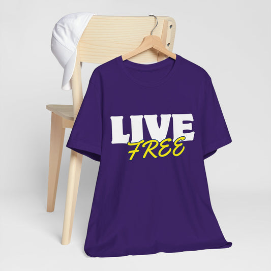 Live Free - Unisex Jersey Short Sleeve Tee