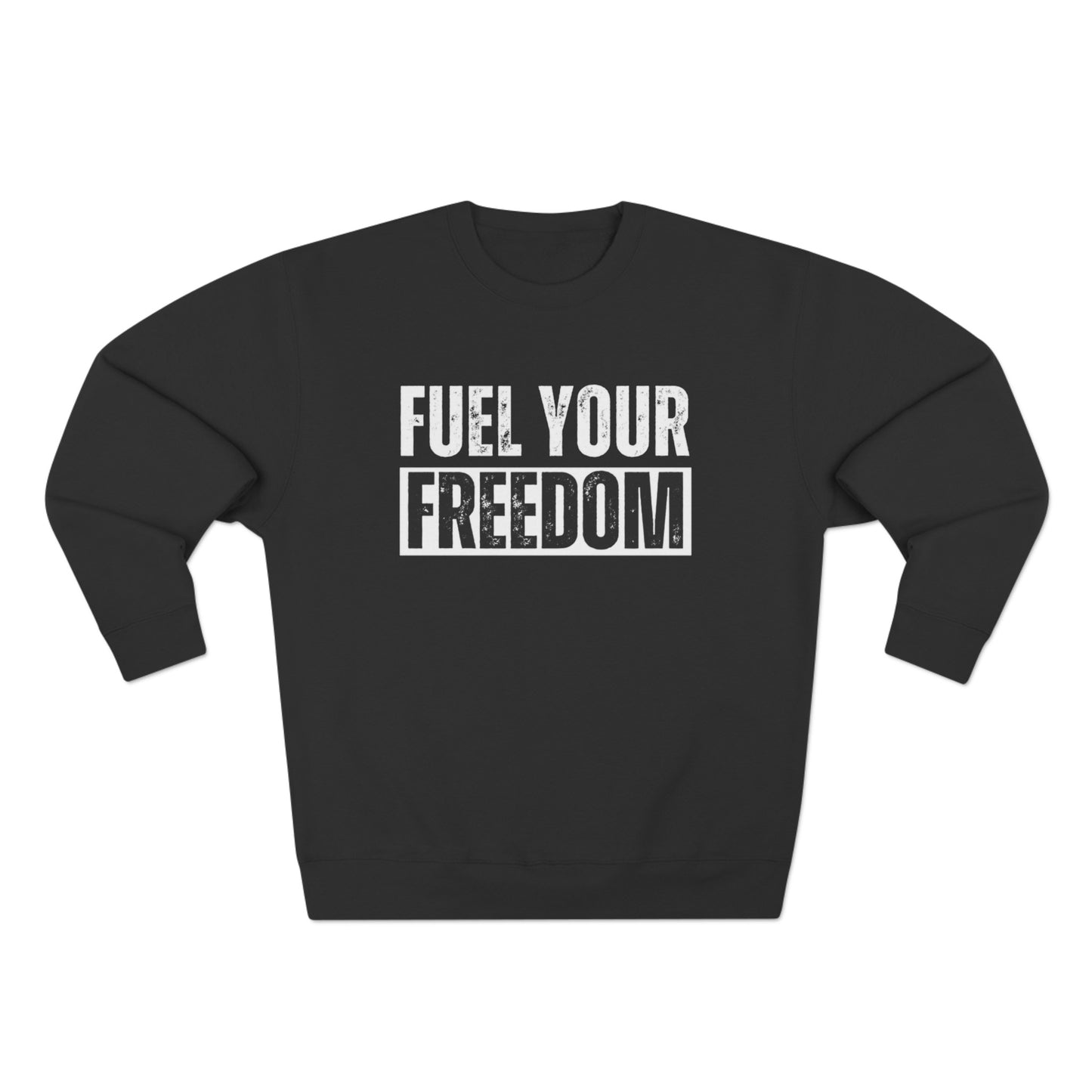 Fuel Your Freedom - Unisex Crewneck Sweatshirt