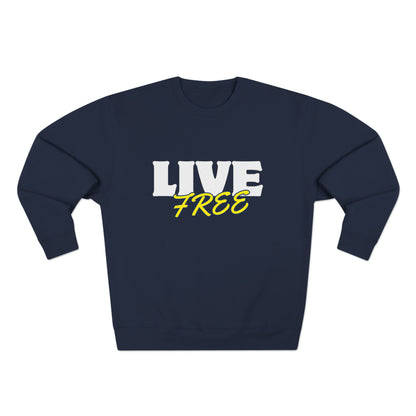 Live Free - Unisex Crewneck Sweatshirt