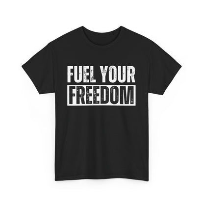 Fuel Your Freedom - Unisex Heavy Cotton Tee